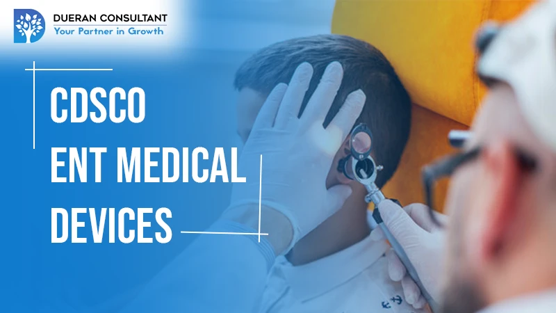 CDSCO ENT Medical Devices import license