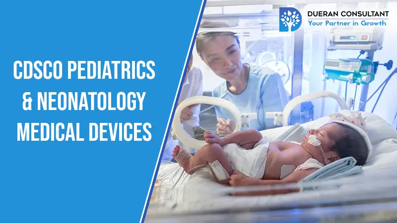CDSCO Pediatrics & Neonatology Medical Devices